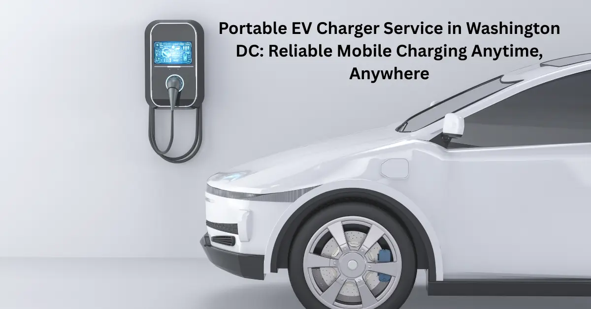 Portable EV Charger Service in Washington DC